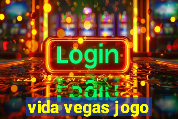 vida vegas jogo